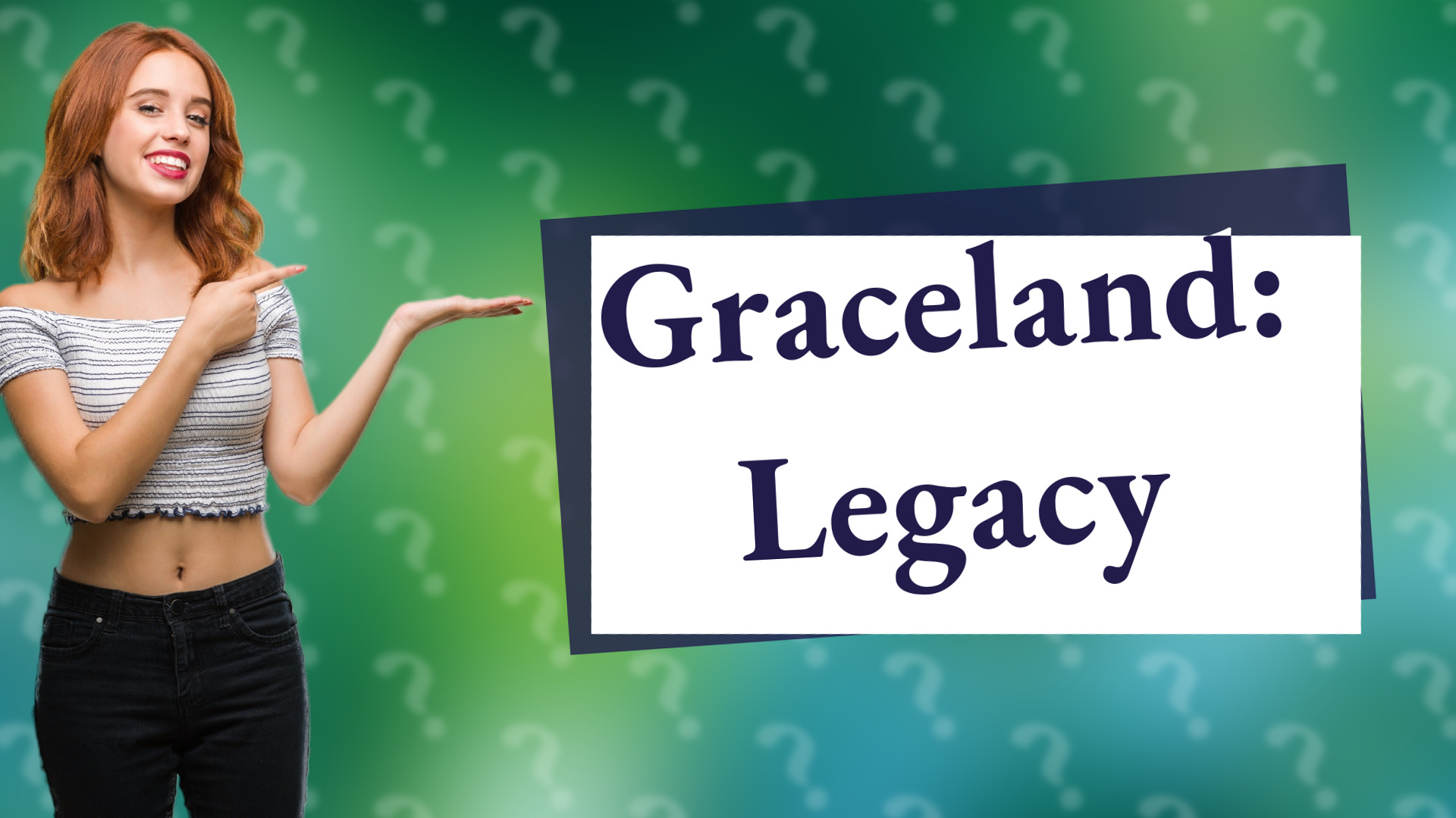 Graceland: Legacy