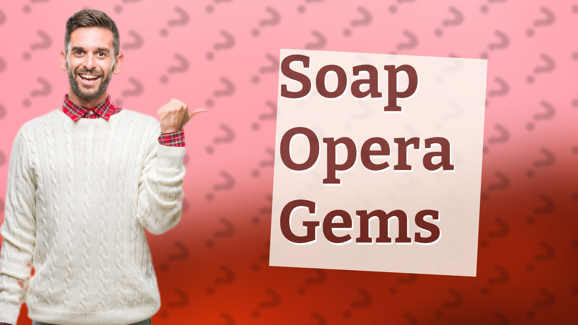 Soap Opera Gems