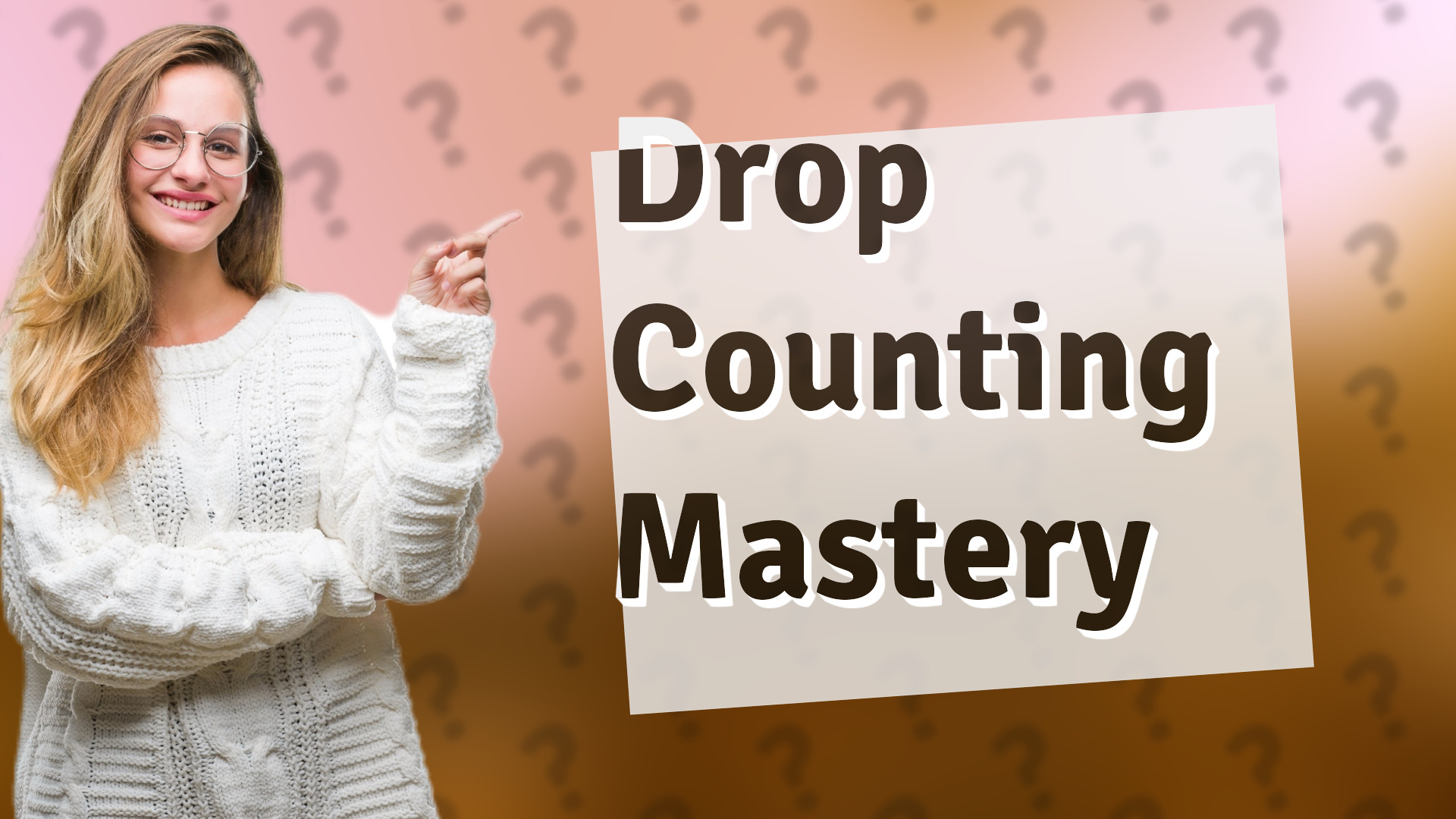 Drop Counting Mastery