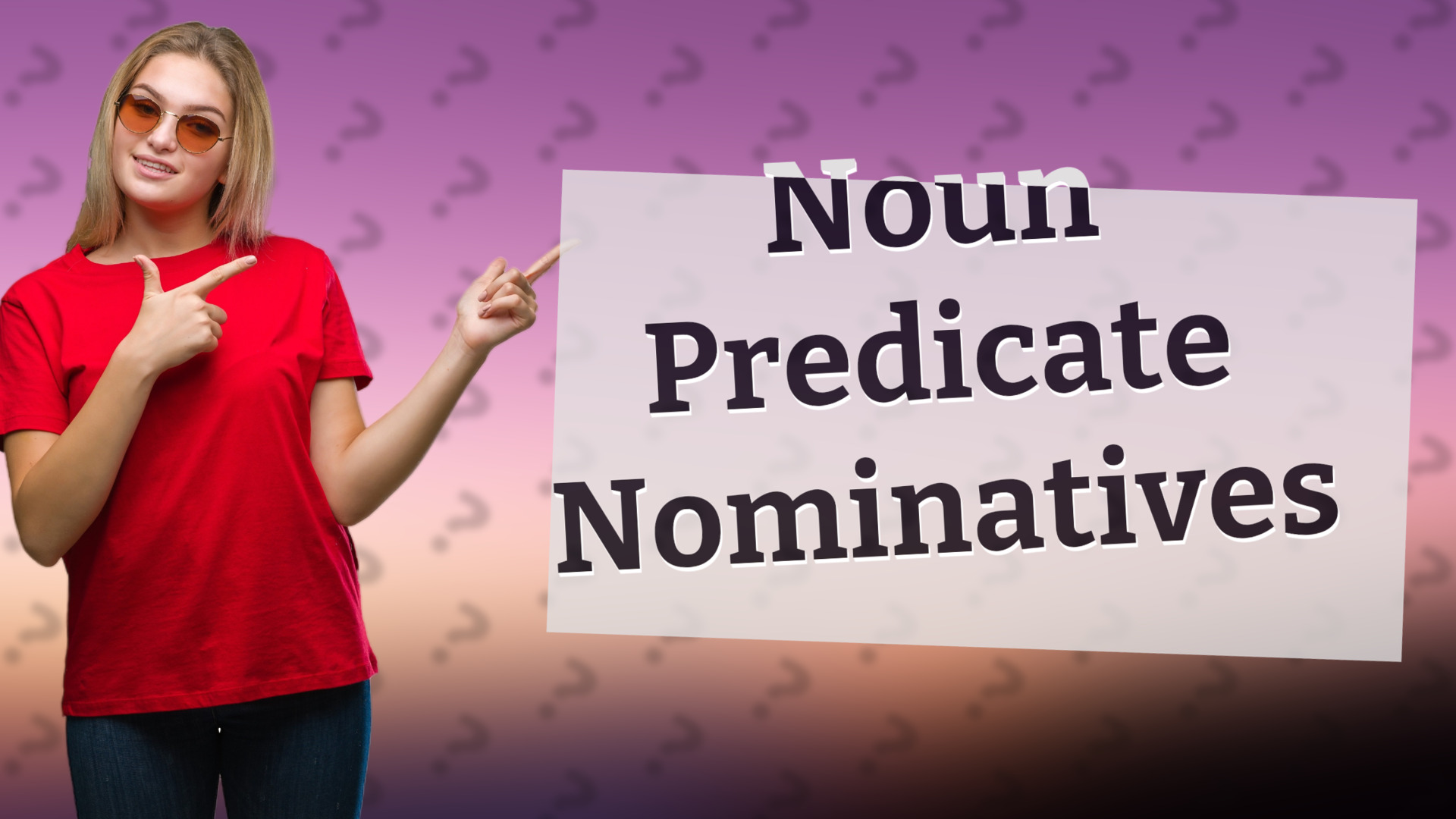 Noun Predicate Nominatives
