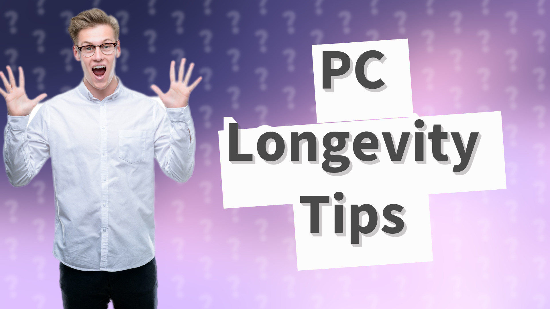 PC Longevity Tips