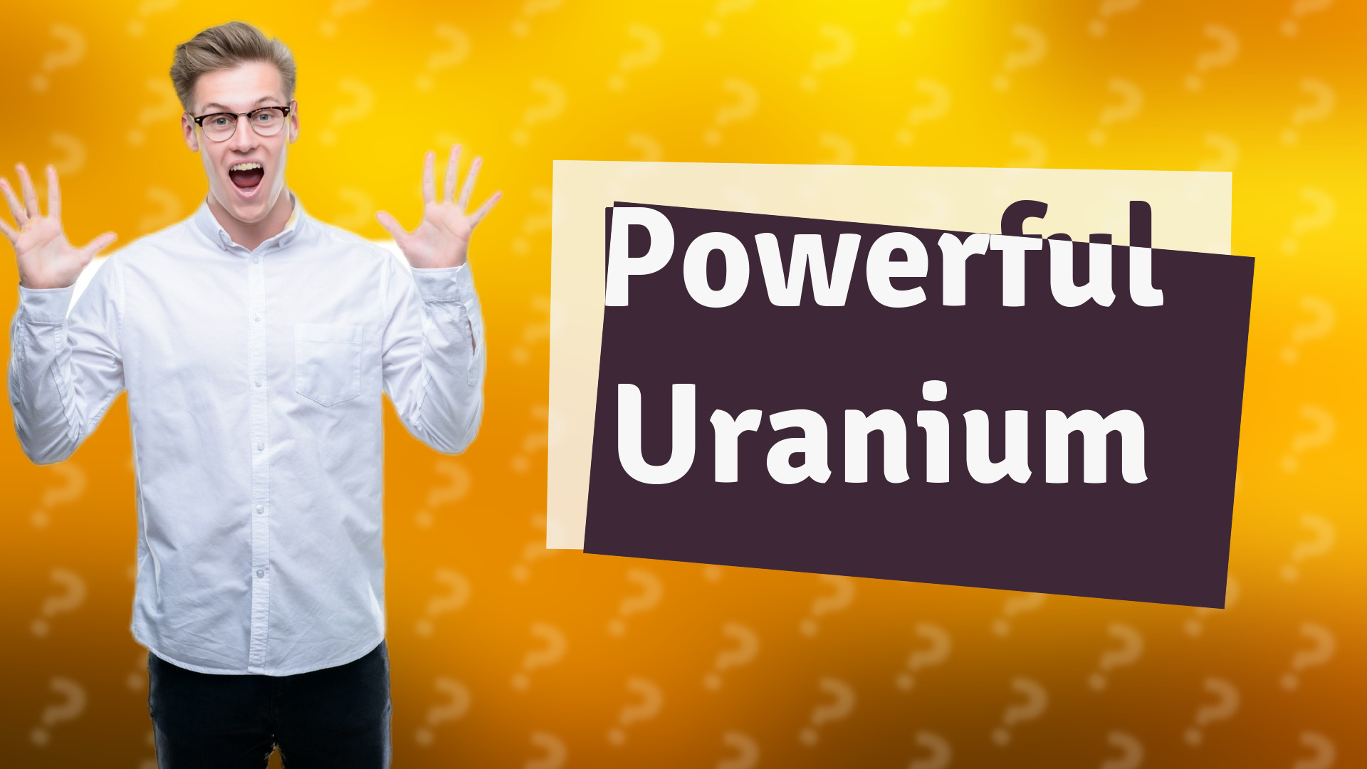 Powerful Uranium
