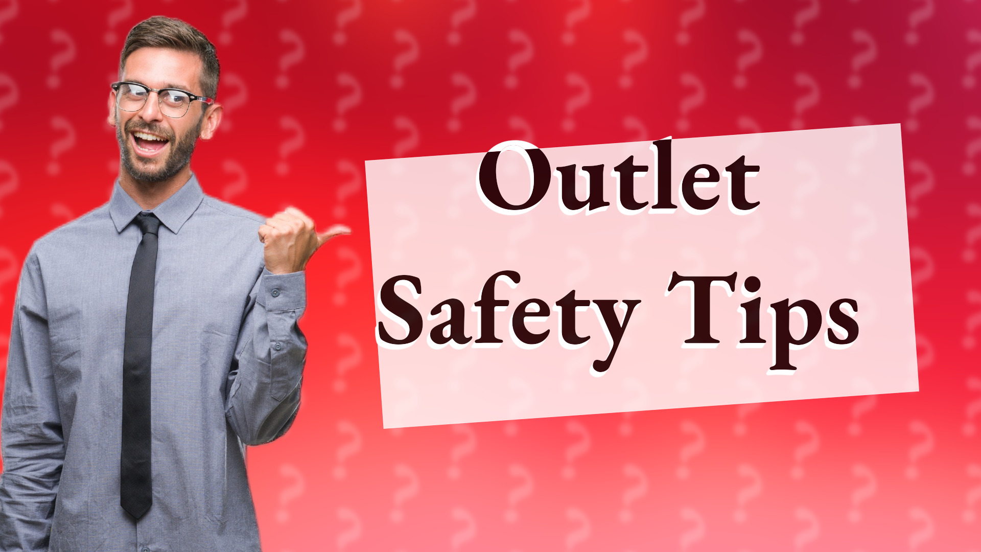 Outlet Safety Tips