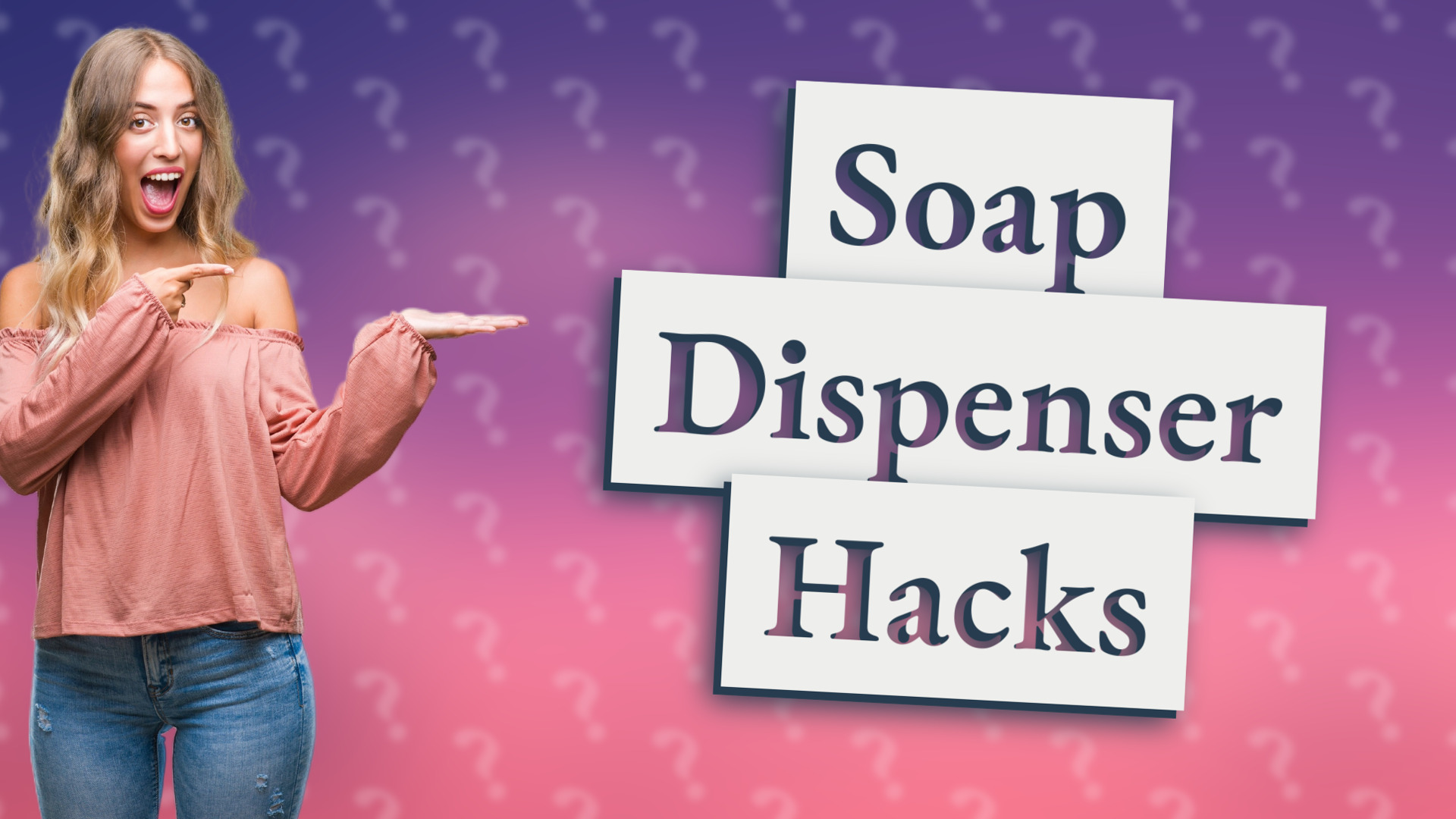 Soap Dispenser Hacks