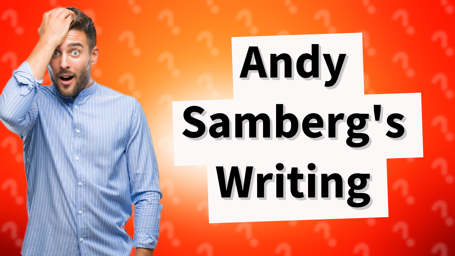 Andy Samberg's Writing