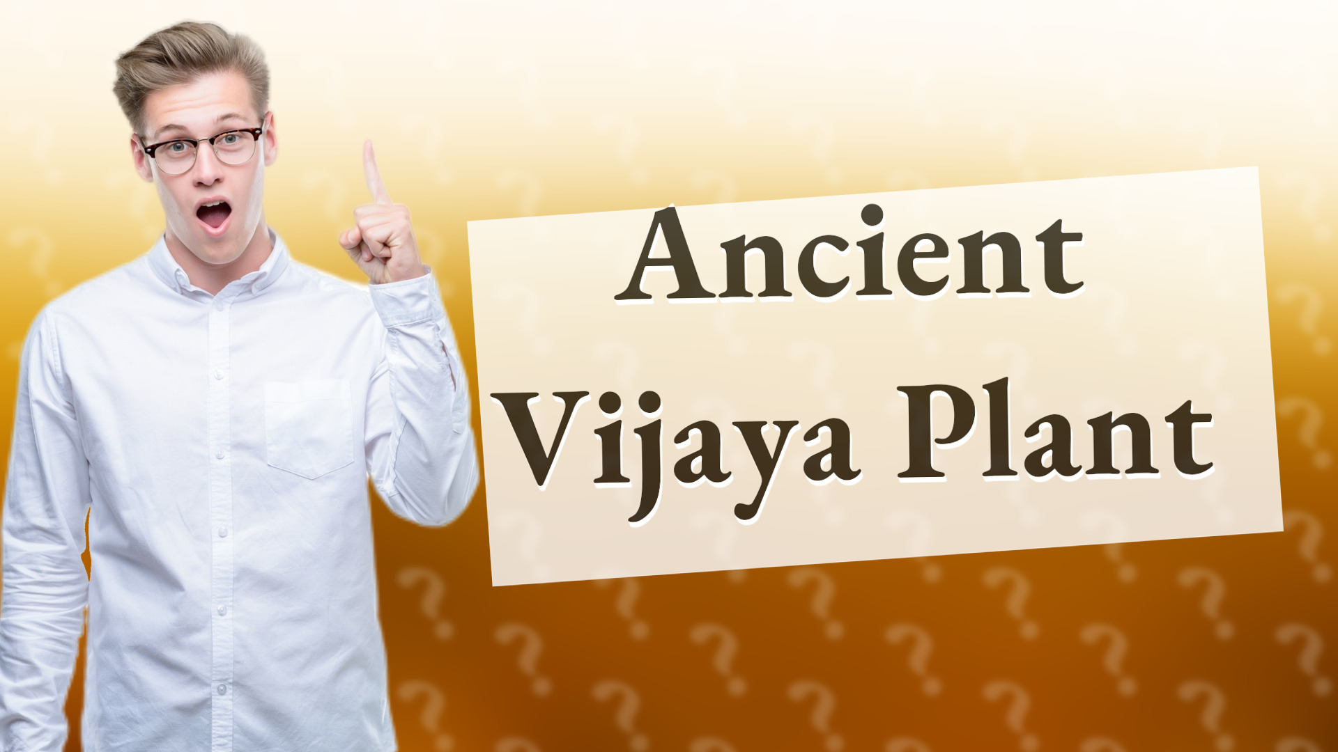 Ancient Vijaya Plant