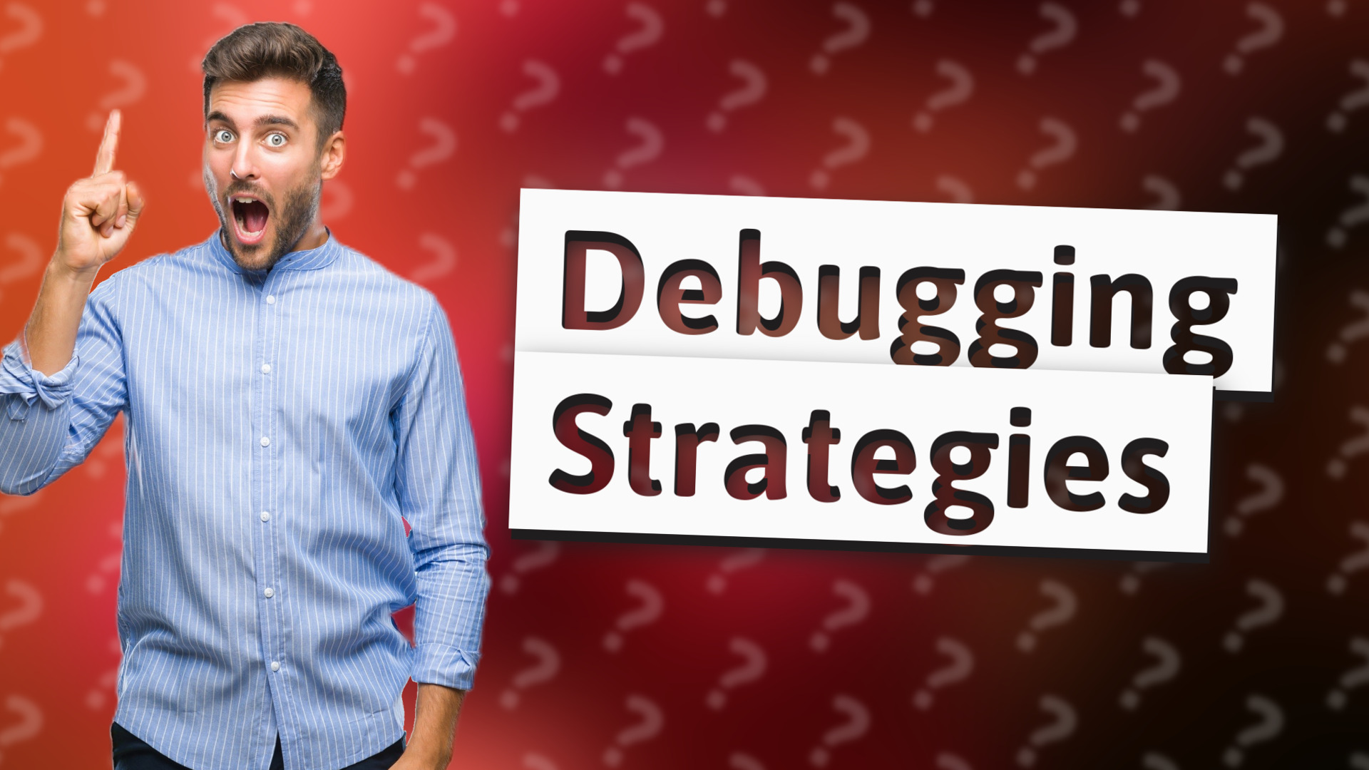 Debugging Strategies