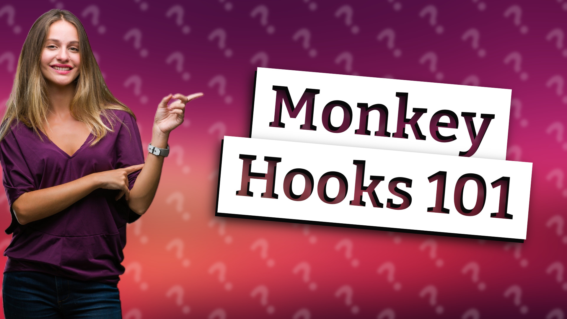 Monkey Hooks 101