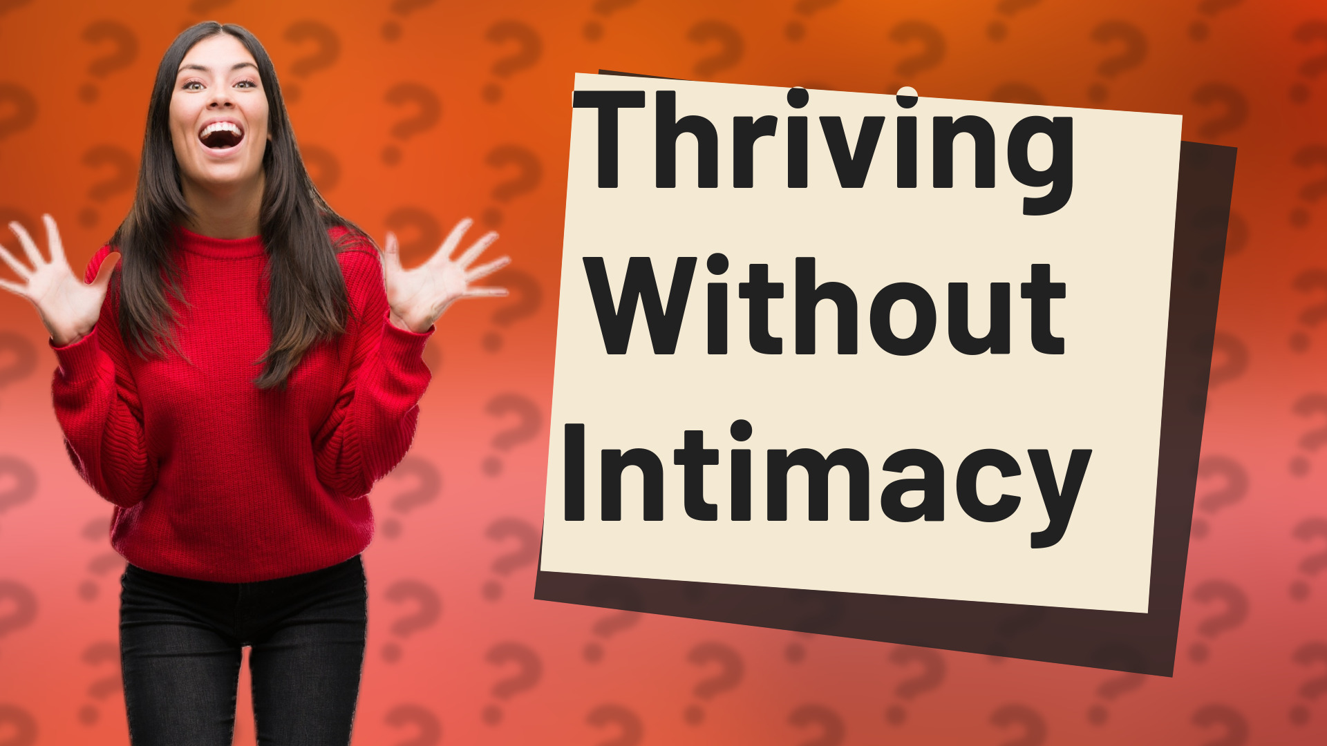 Thriving Without Intimacy