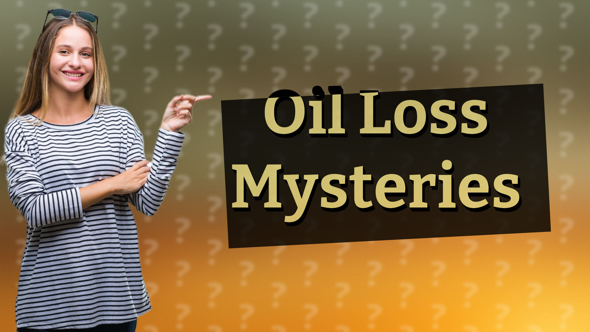Oil Loss Mysteries