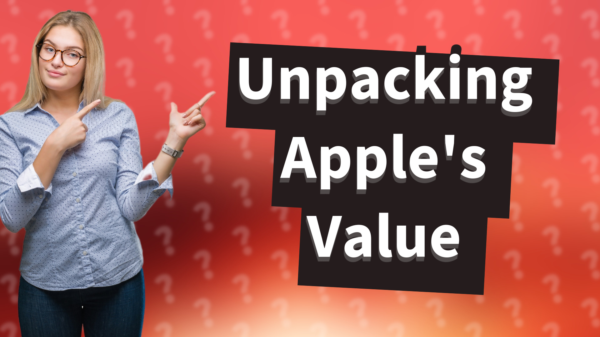 Unpacking Apple's Value