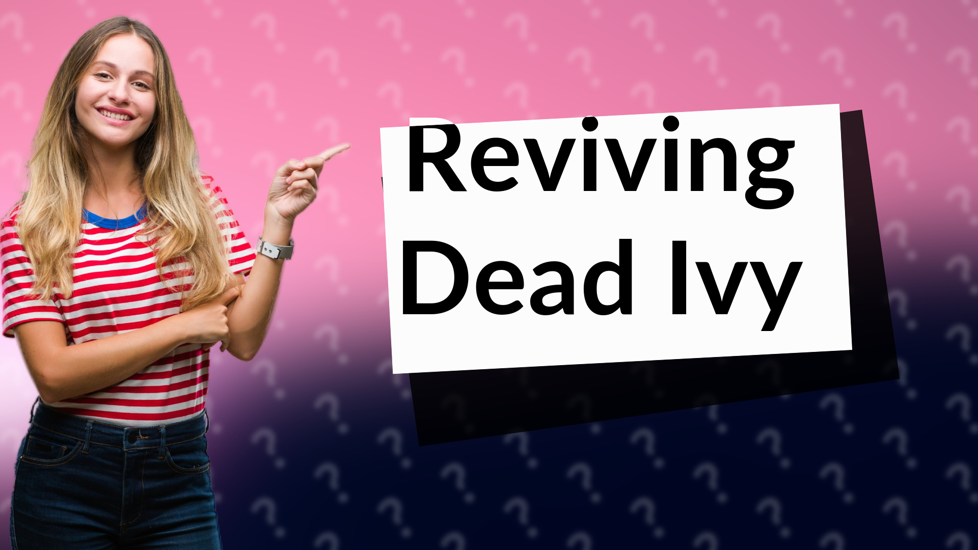 Reviving Dead Ivy