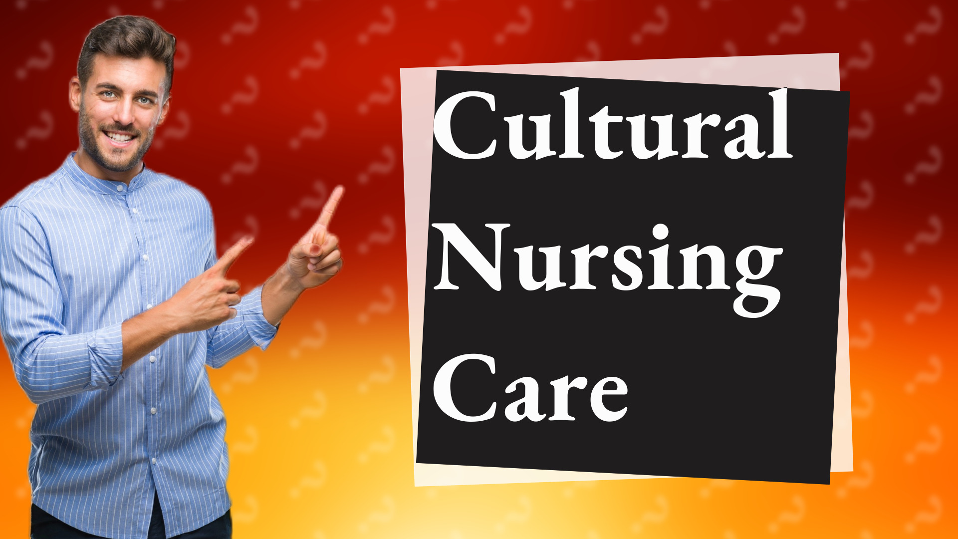 Cultural Nursing Care