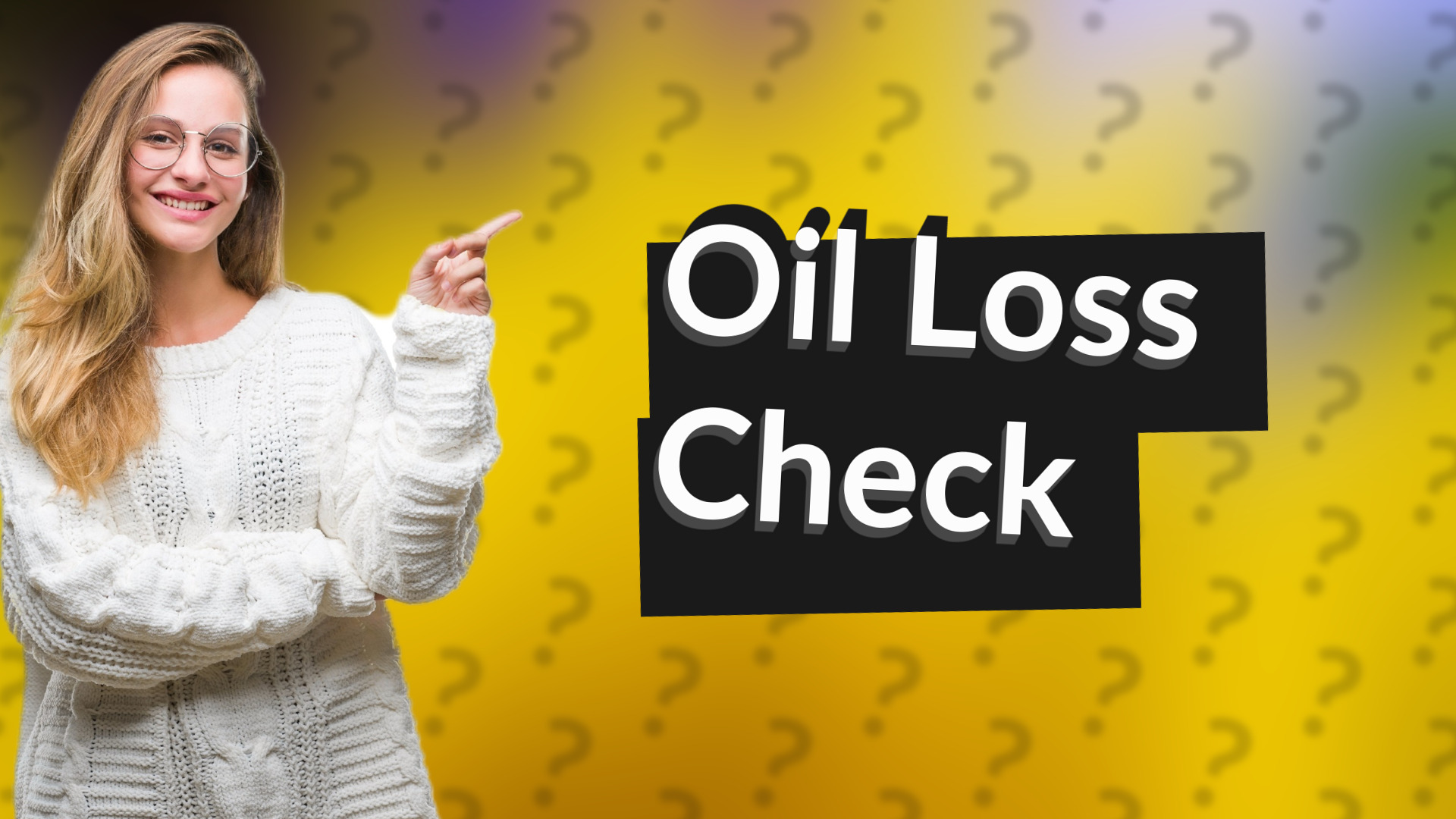 Oil Loss Check