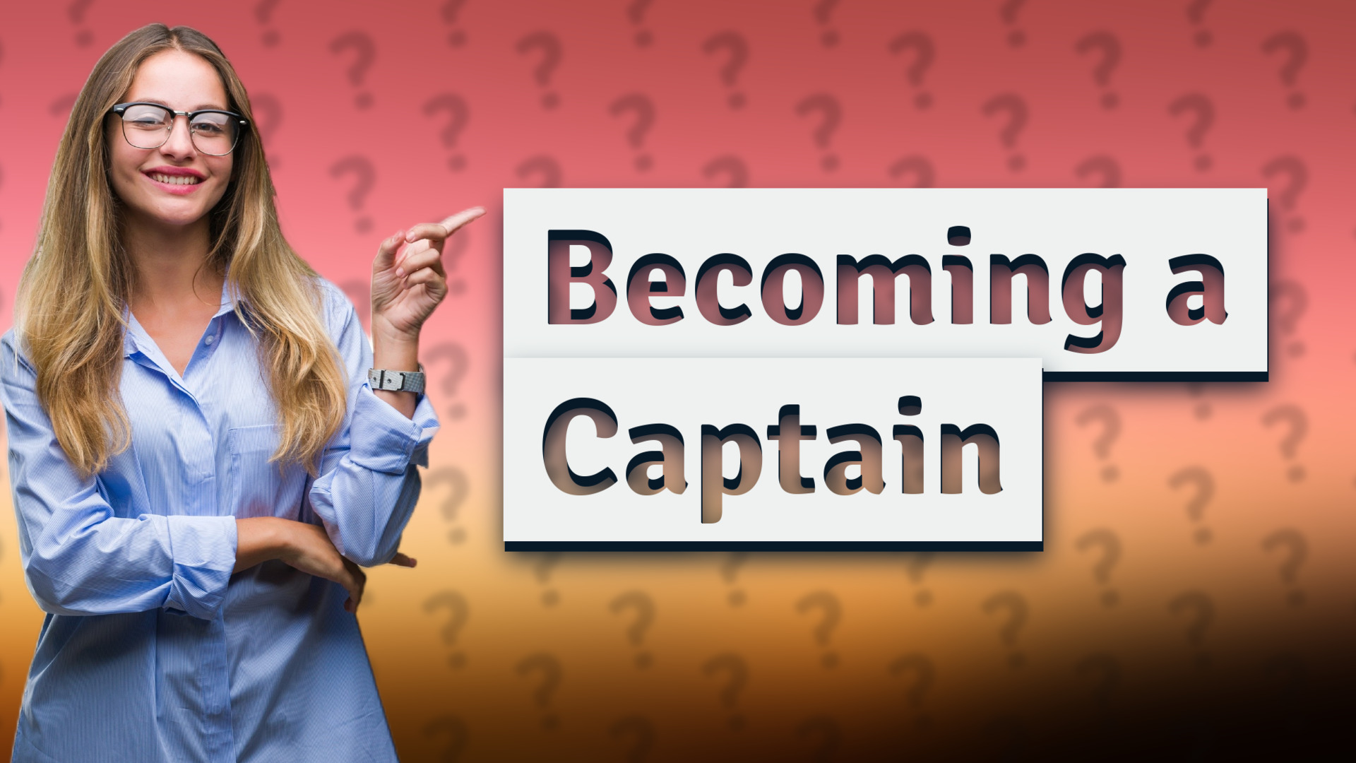 Becoming a Captain