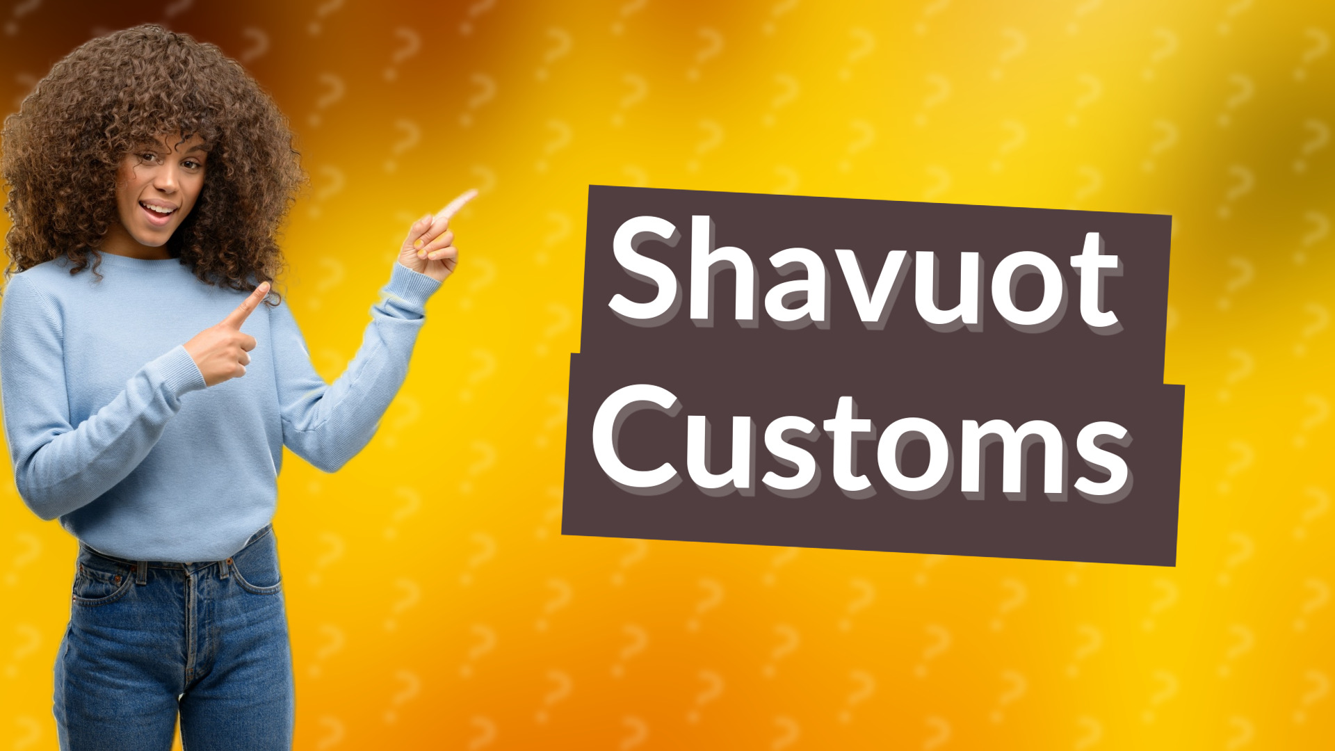 Shavuot Customs