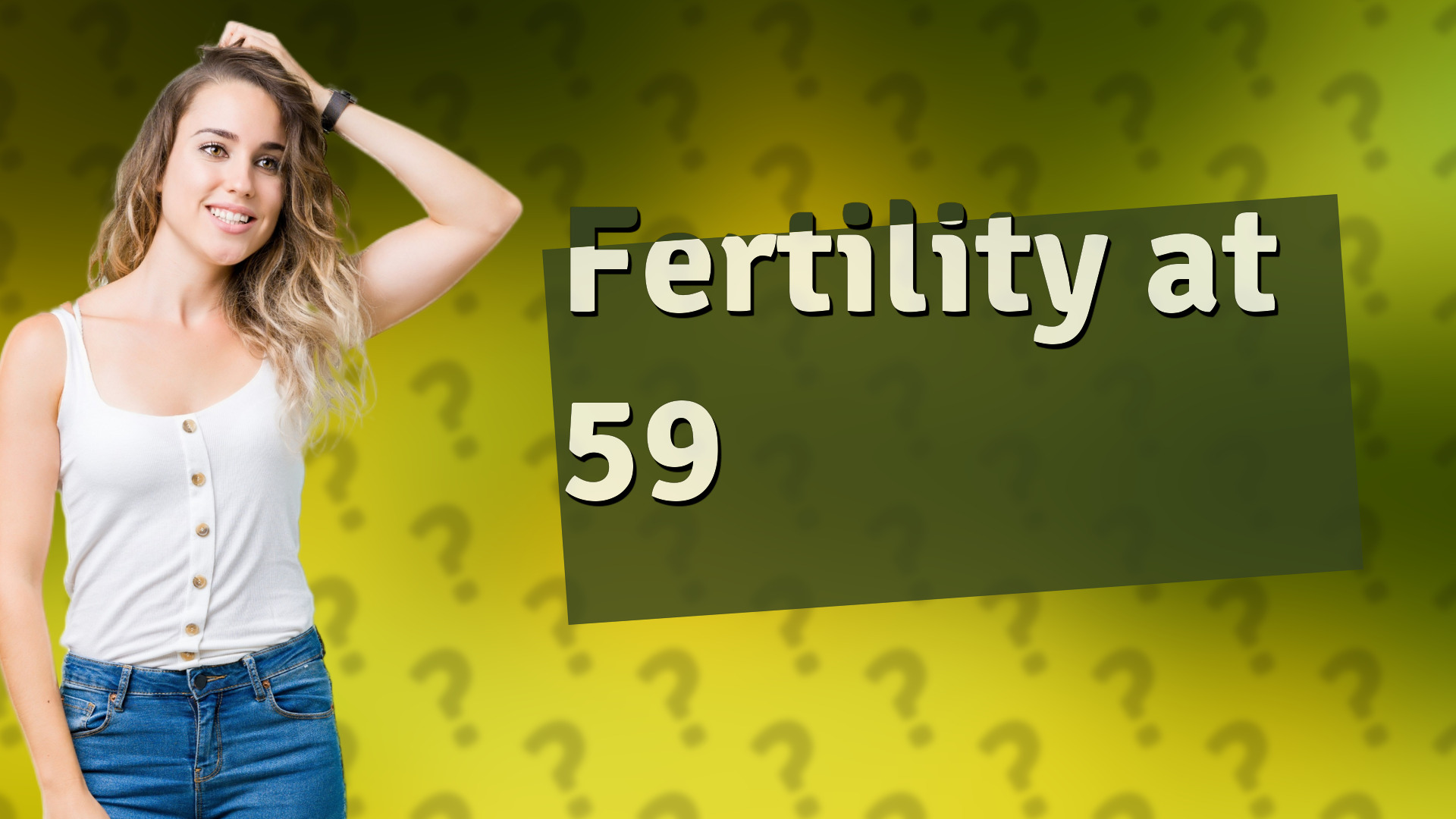 Fertility at 59