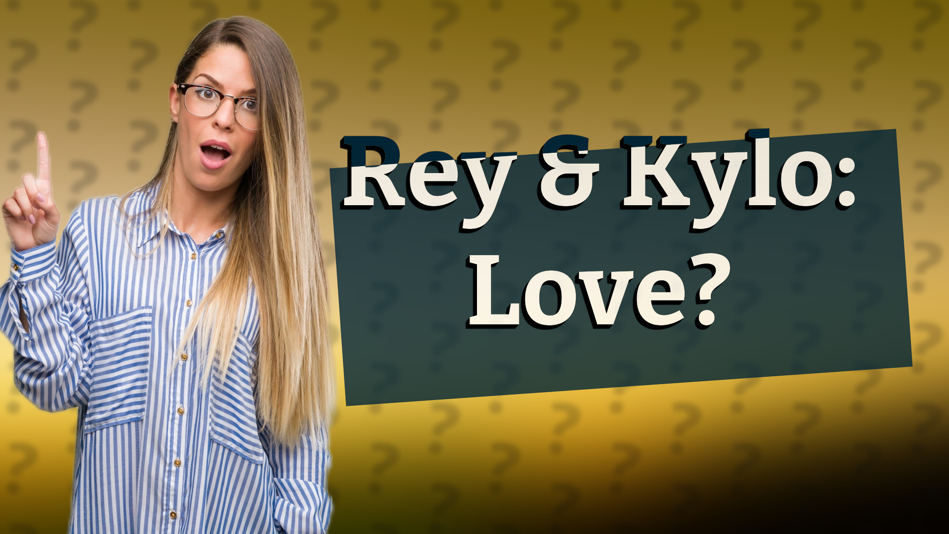 Rey & Kylo: Love?