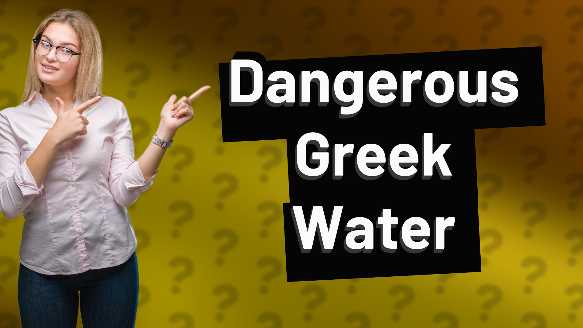 Dangerous Greek Water