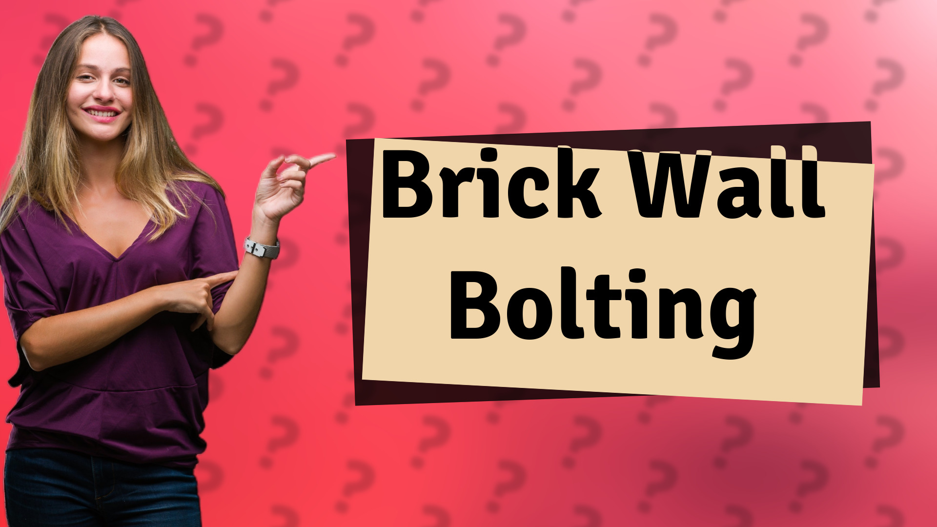 Brick Wall Bolting