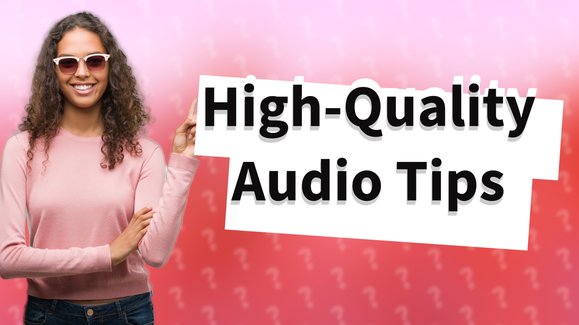High-Quality Audio Tips