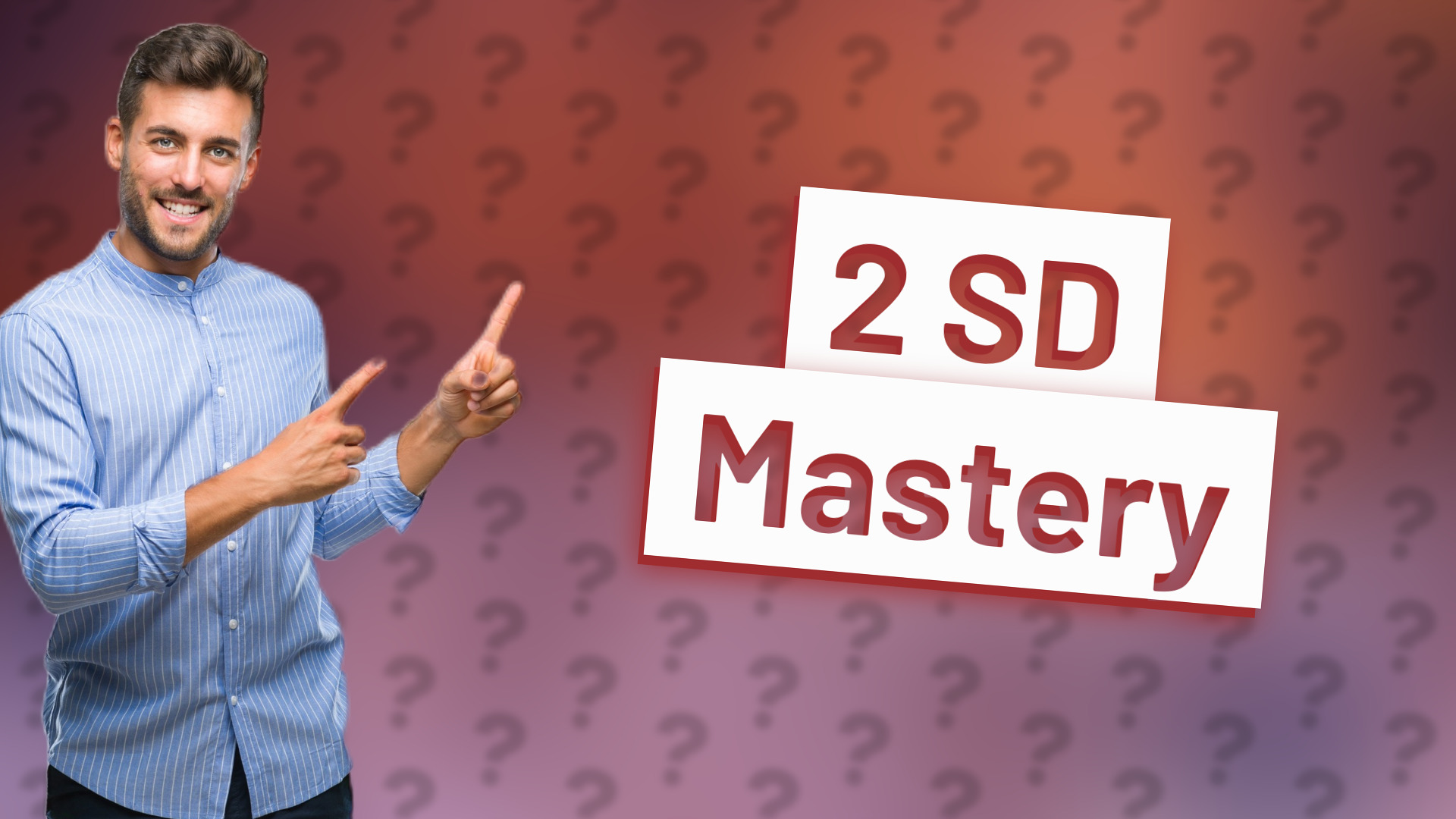 2 SD Mastery