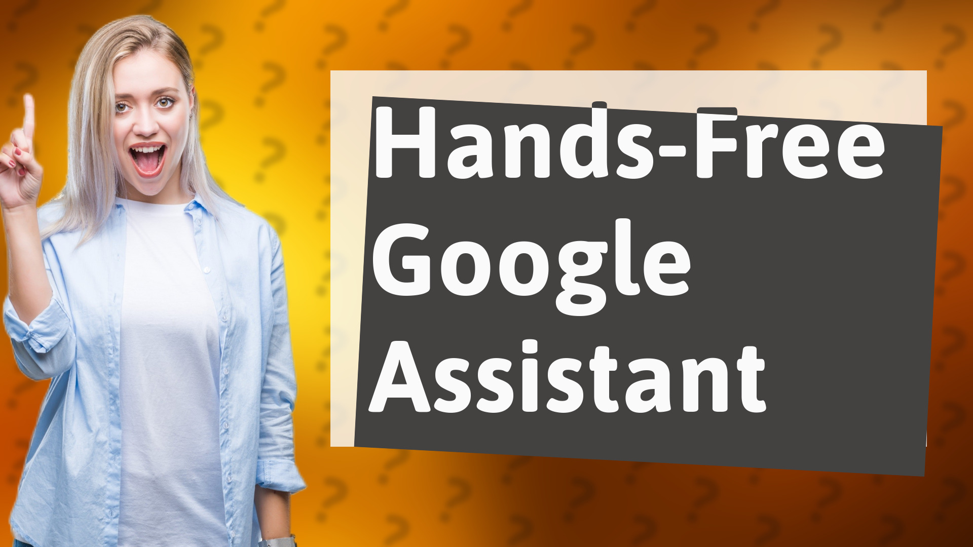 Hands-Free Google Assistant