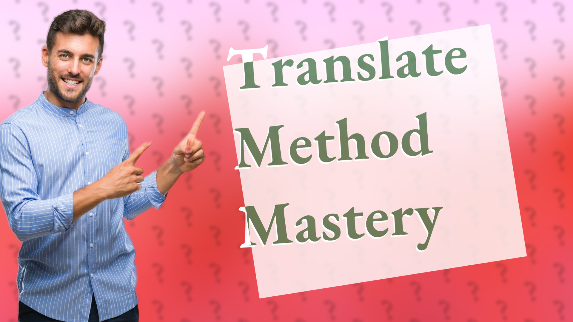Translate Method Mastery