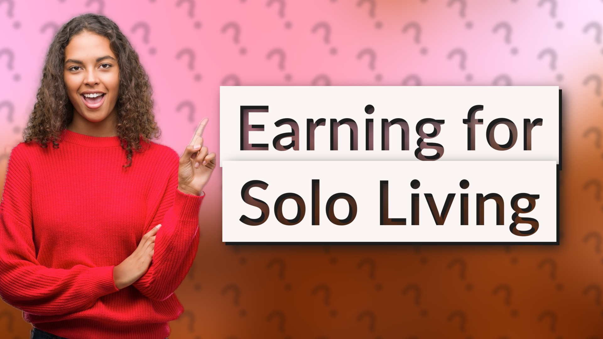 Earning for Solo Living