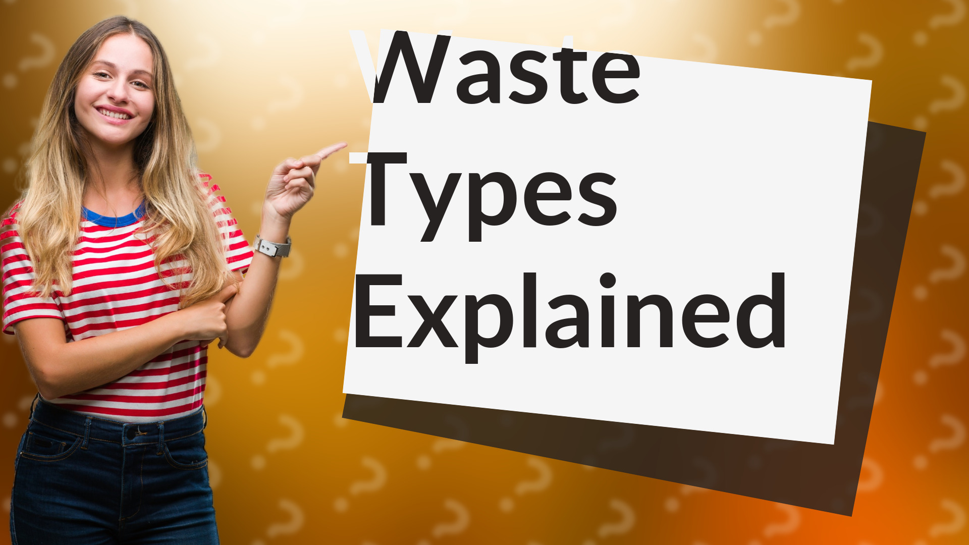 Waste Types Explained