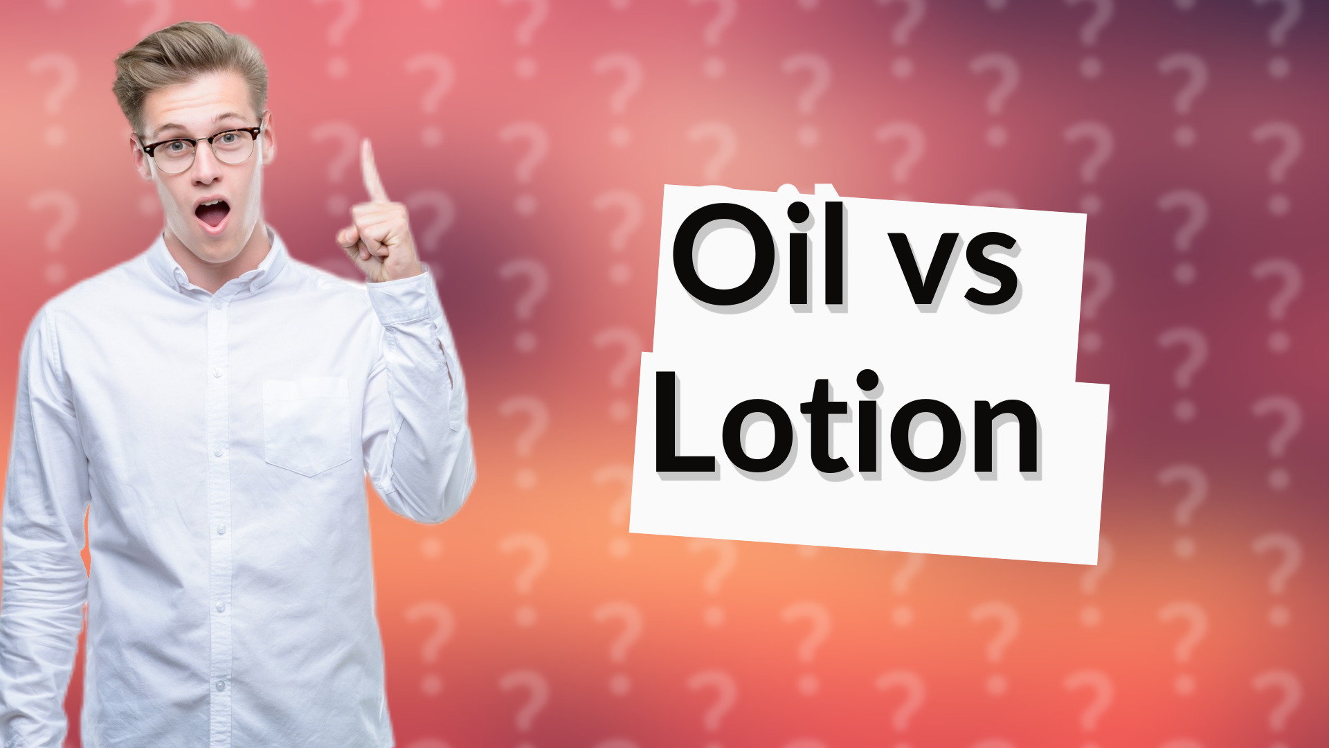Oil vs Lotion