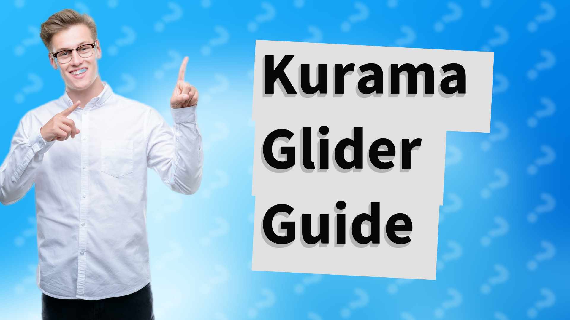 Kurama Glider Guide