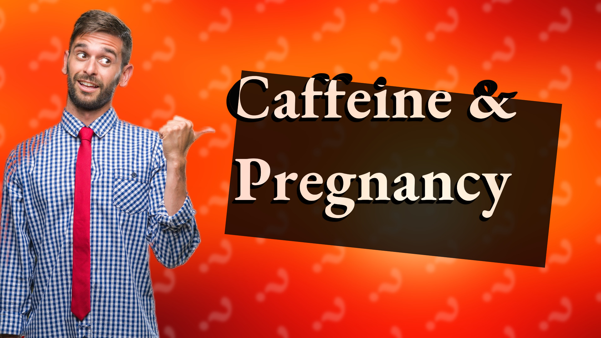 Caffeine & Pregnancy