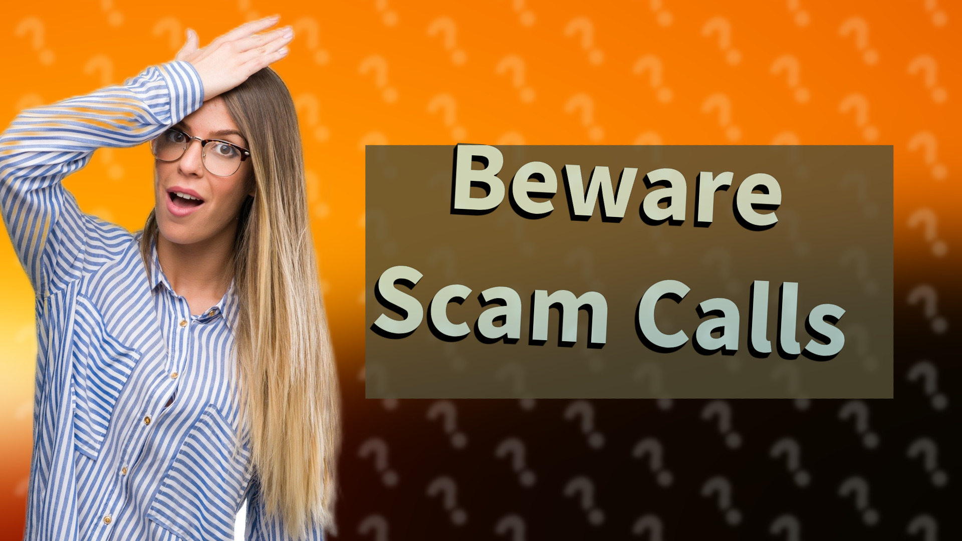 Beware Scam Calls