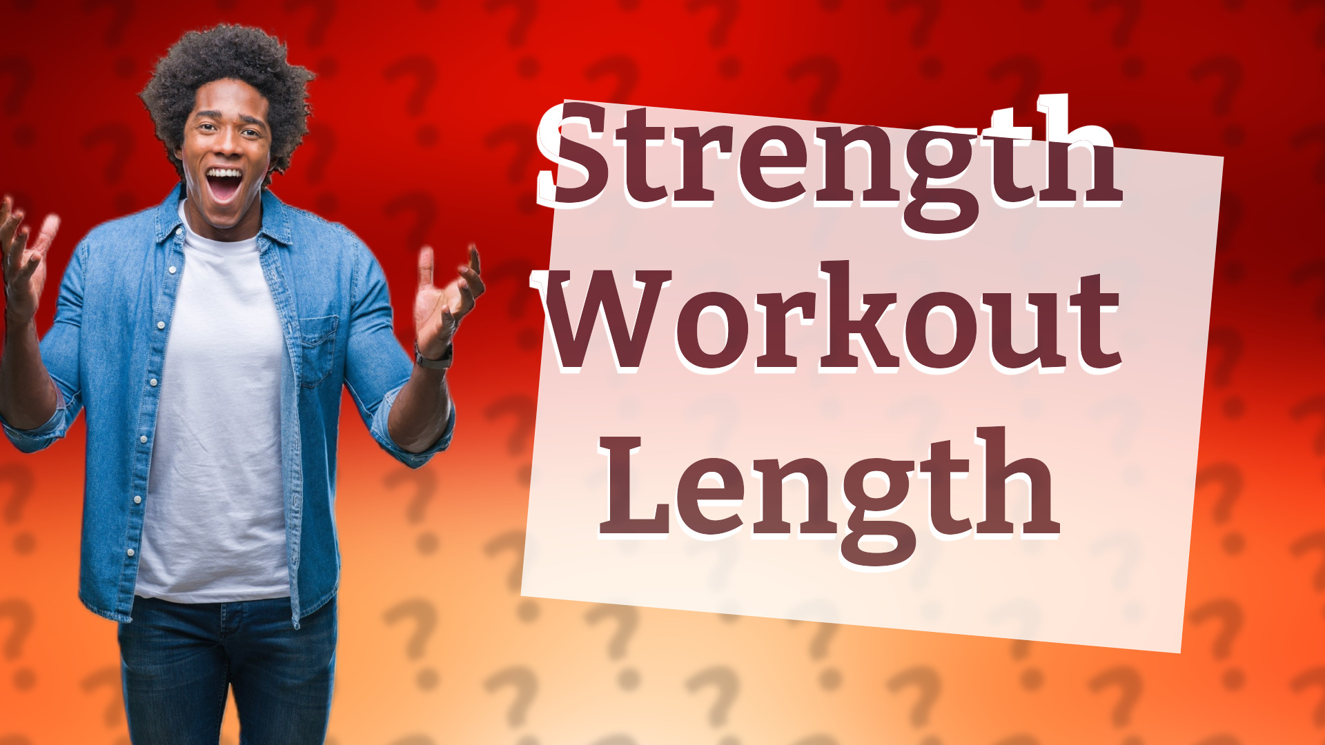 Strength Workout Length