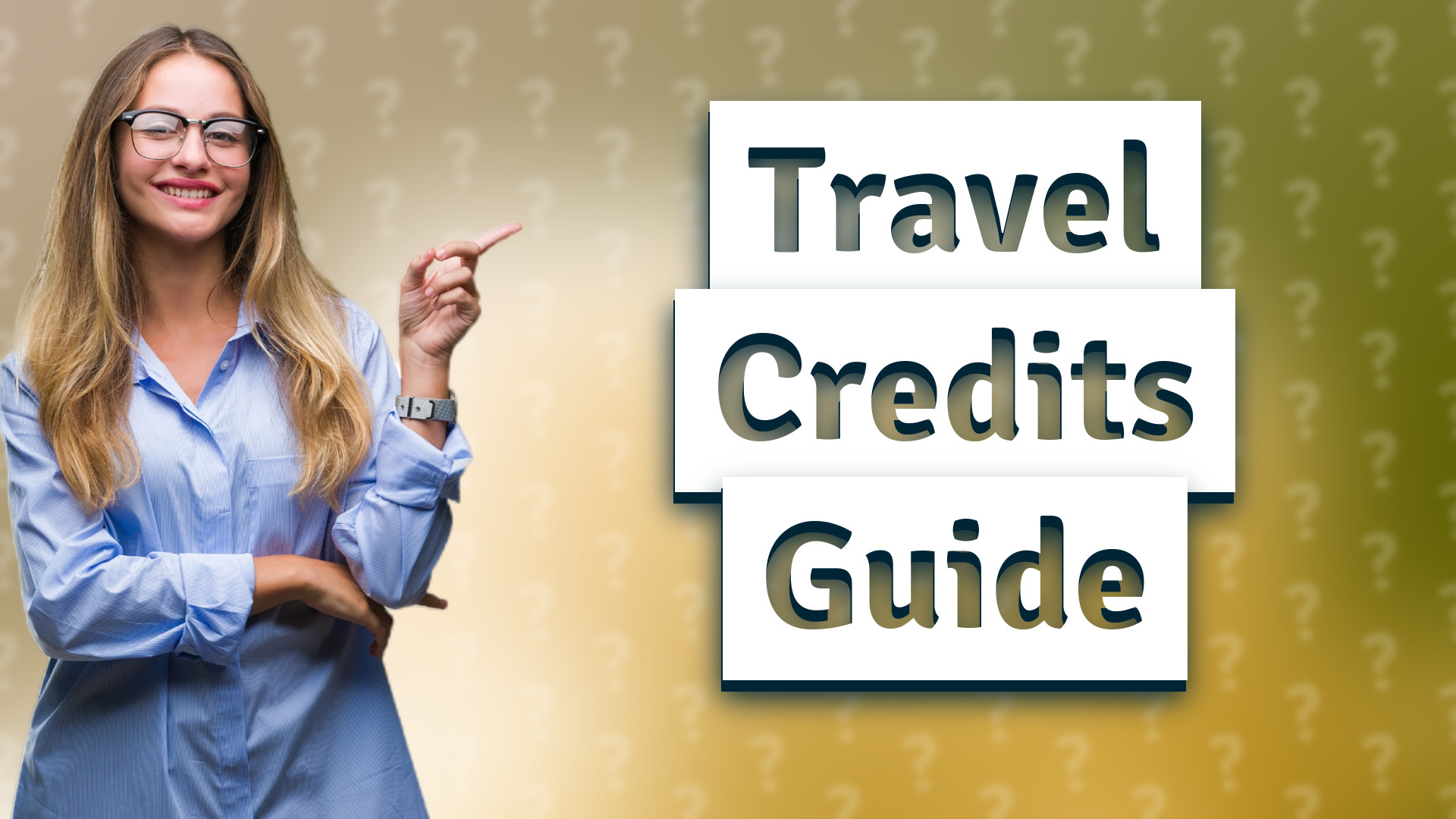 Travel Credits Guide