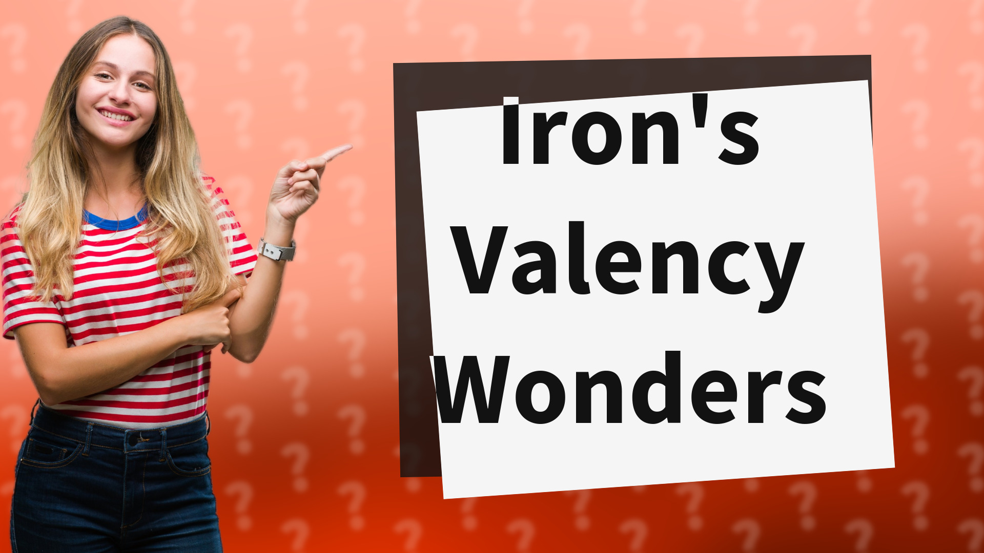 Iron's Valency Wonders