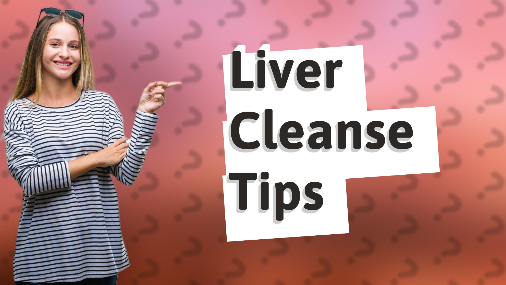 Liver Cleanse Tips