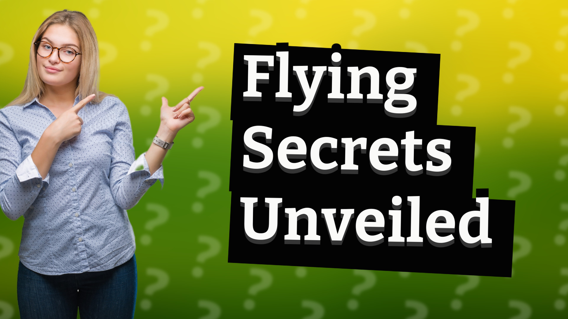 Flying Secrets Unveiled