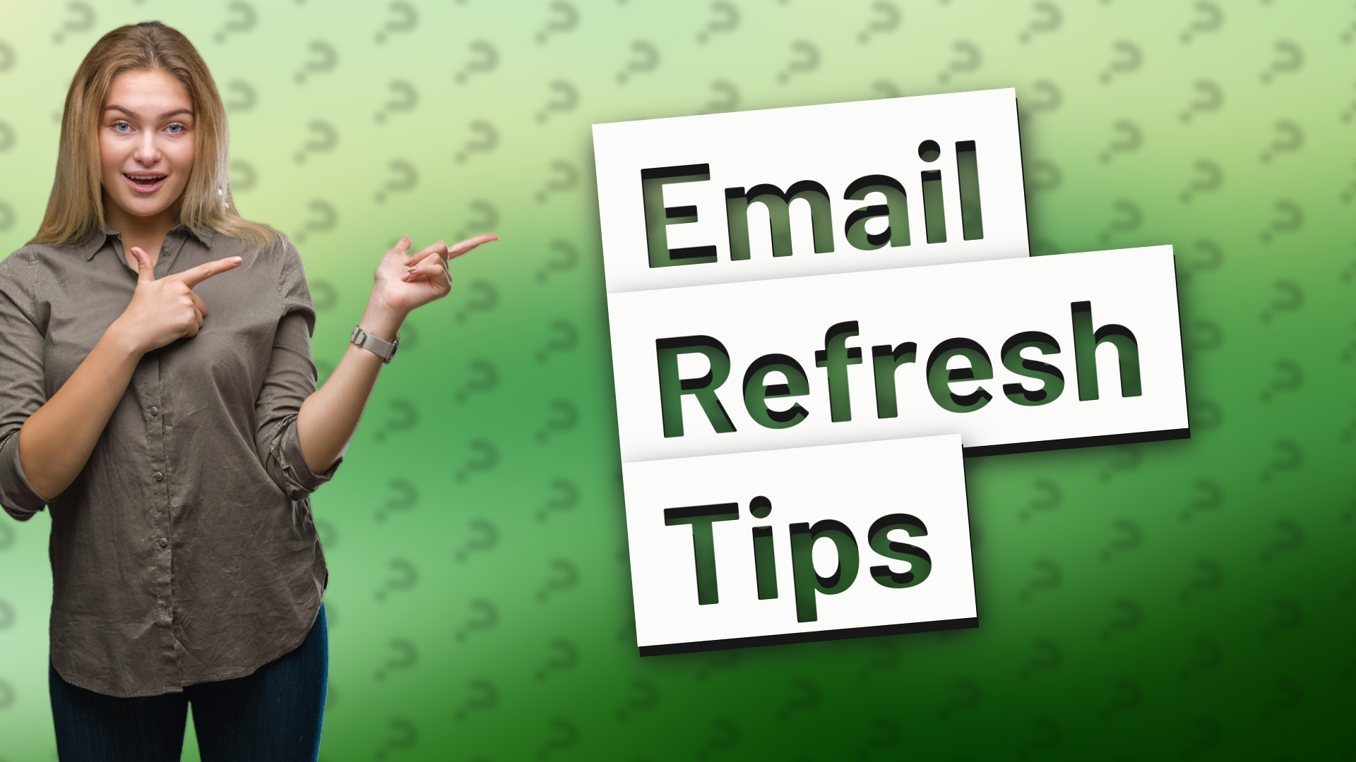 Email Refresh Tips