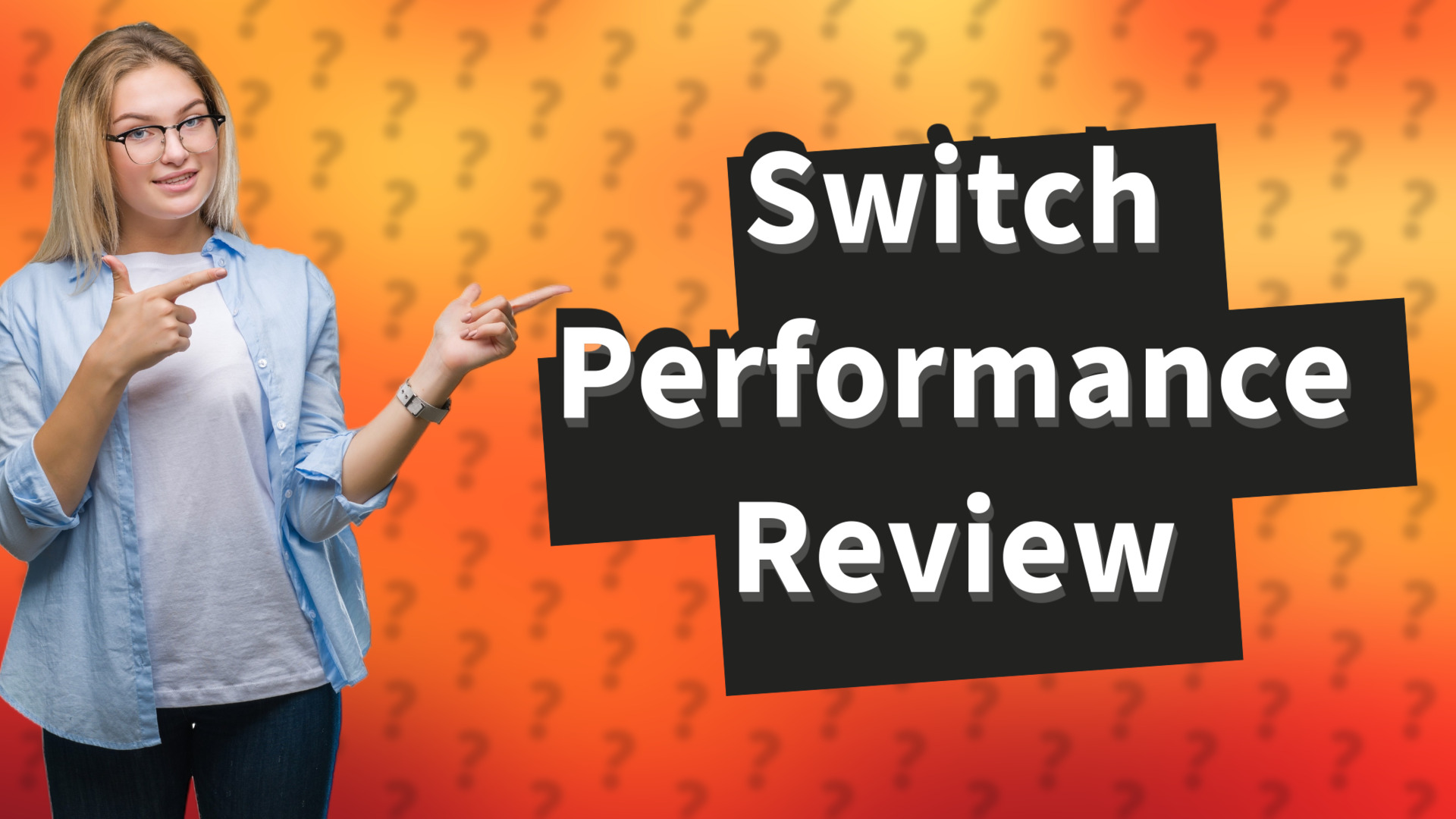 Switch Performance Review