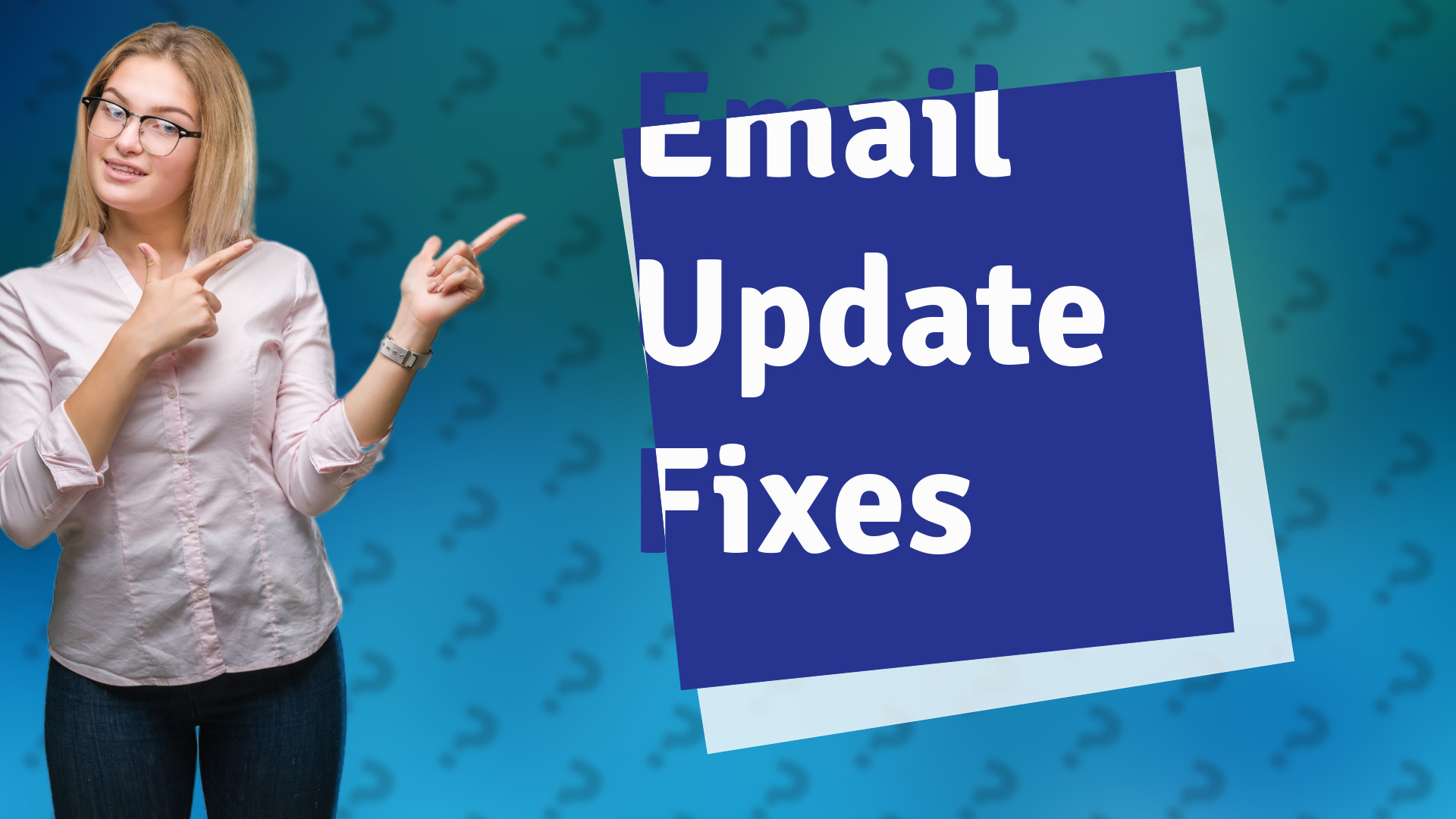Email Update Fixes