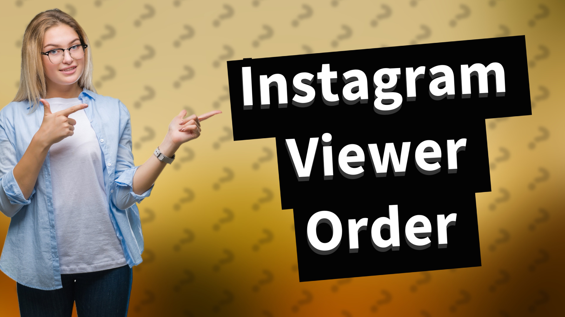 Instagram Viewer Order