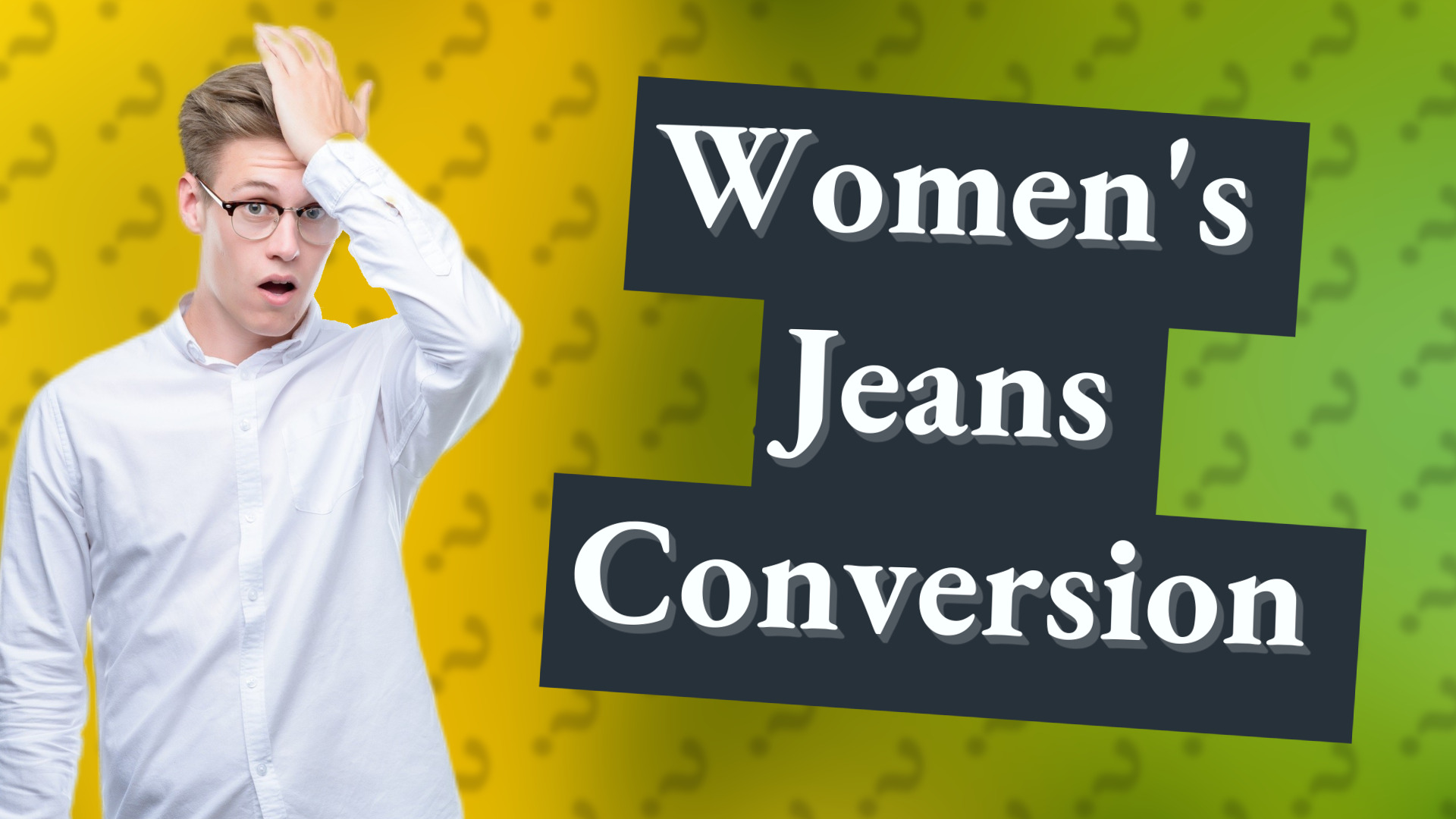 Women's Jeans Conversion