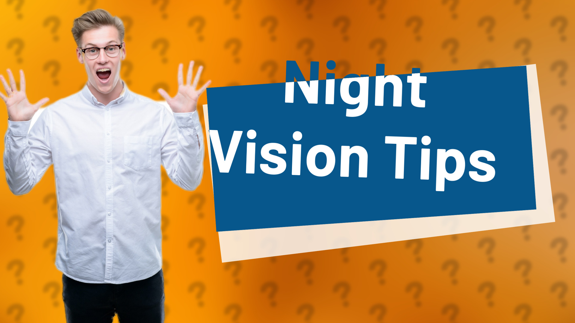 Night Vision Tips