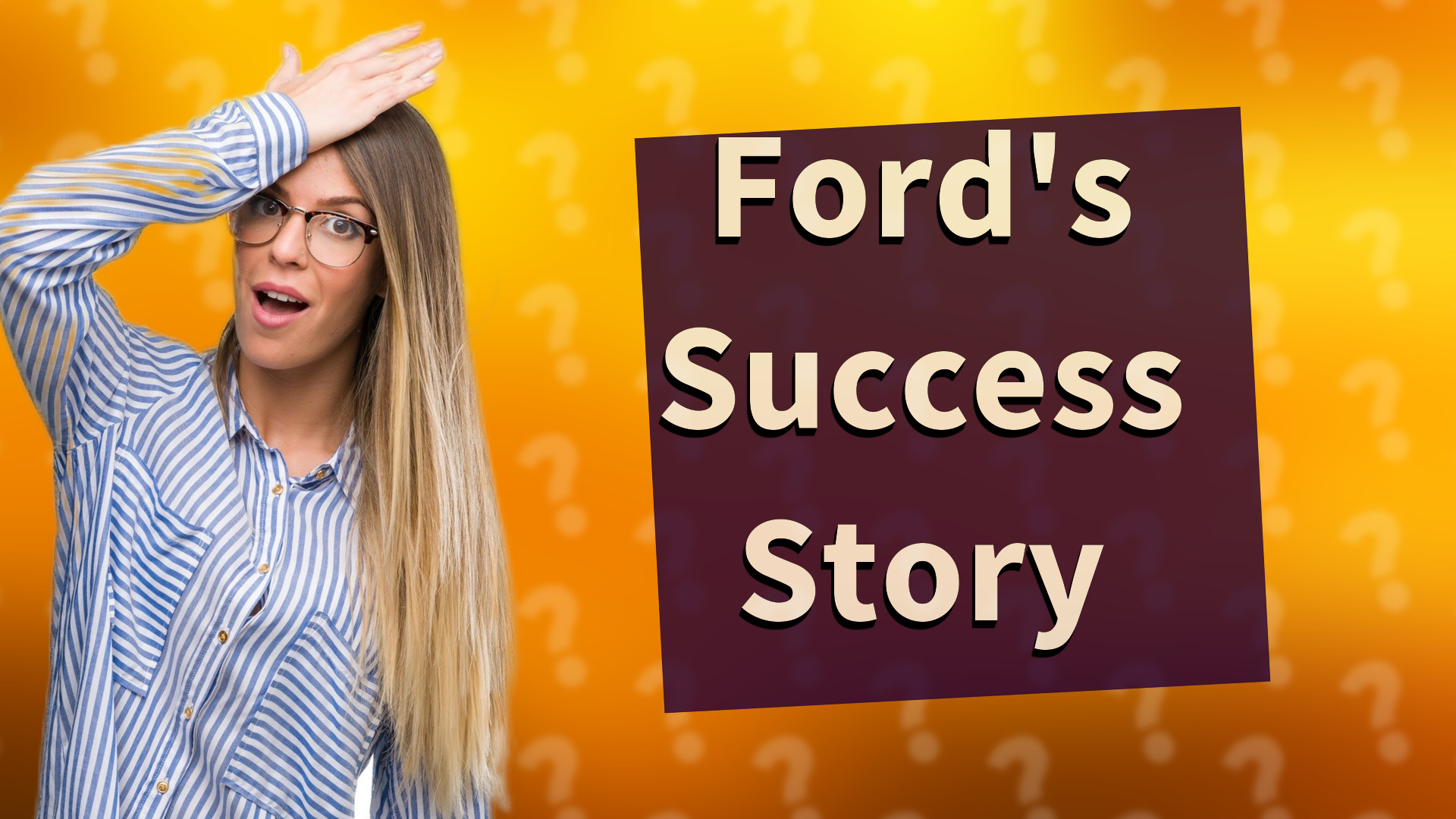 Ford's Success Story