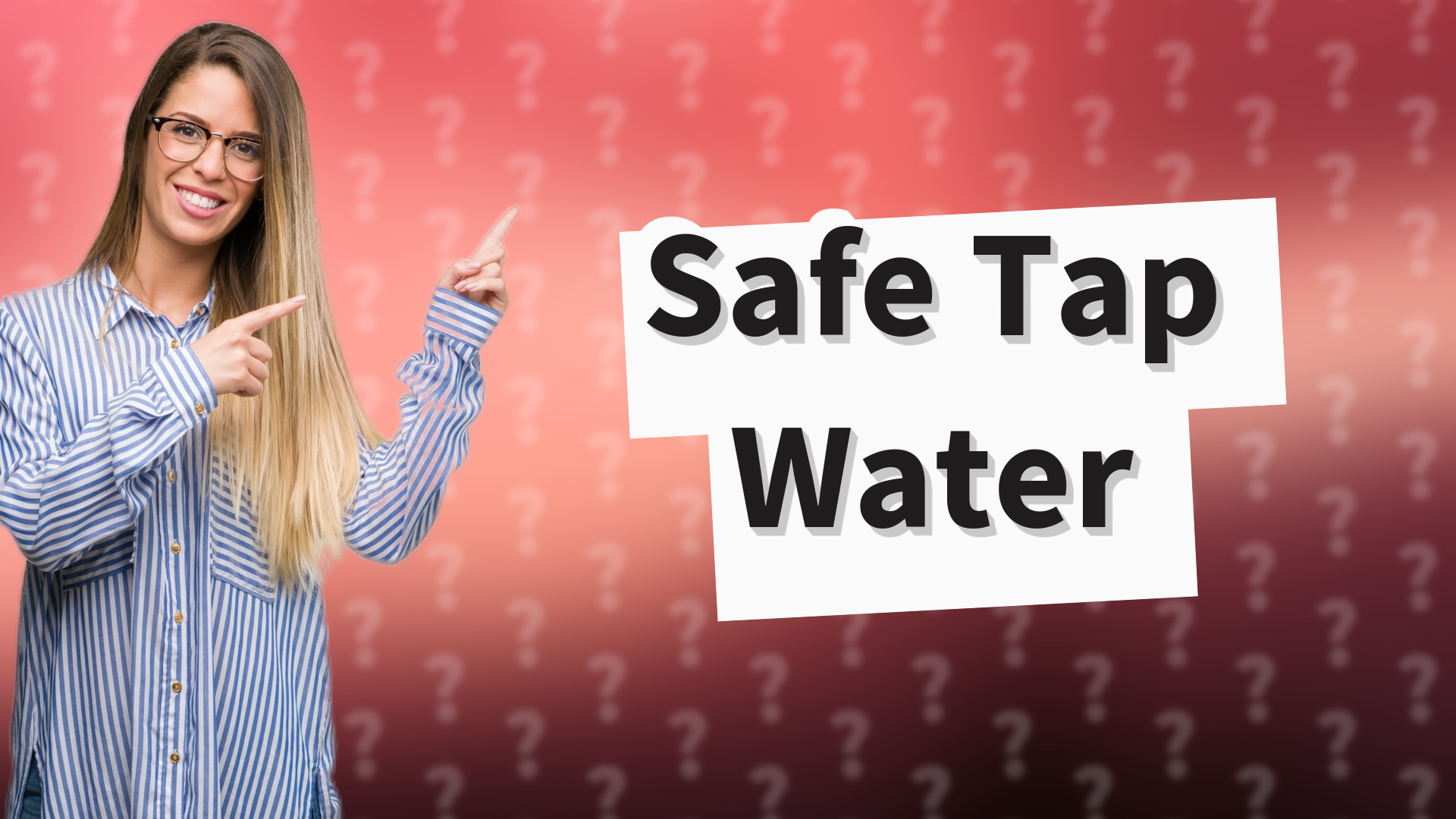 Safe Tap Water