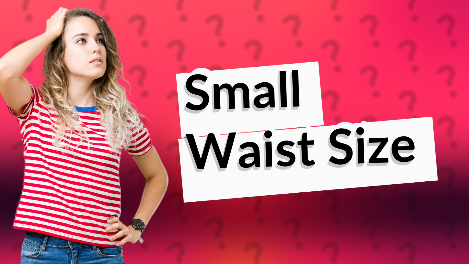 Small Waist Size