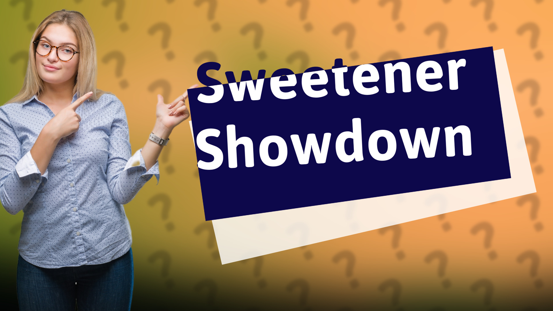 Sweetener Showdown