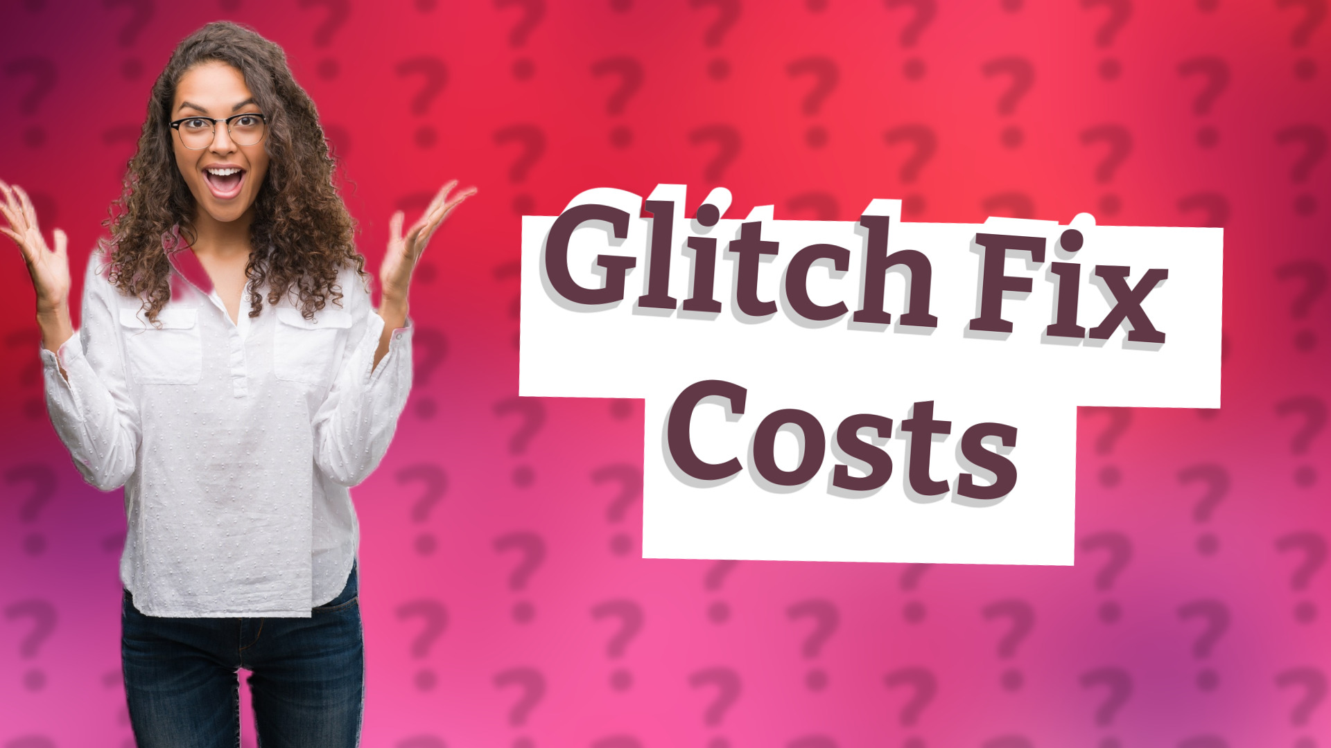 Glitch Fix Costs